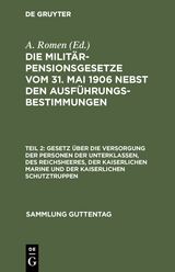 Gesetz &uuml;ber die Versorgung der Personen der Unterklassen, des Reichsheeres, der Kaiserlichen Marine und der Kaiserlichen Schutztruppen - 