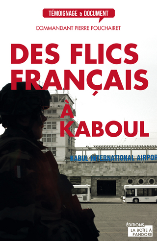 Des flics français à Kaboul