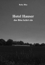 Hotel Hauser - Ruby Bley