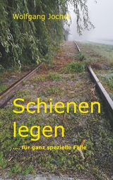 Schienen legen - Wolfgang Jocher
