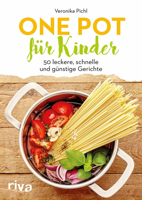 One Pot für Kinder -  Veronika Pichl