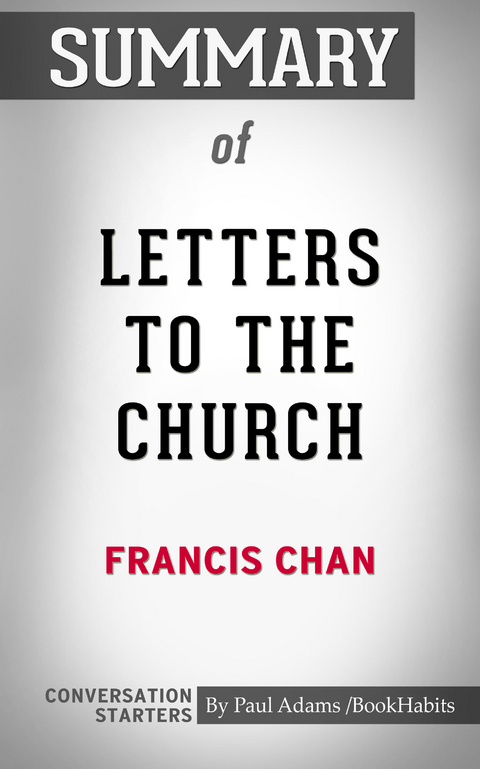 Summary of Letters to the Church -  Paul Adams