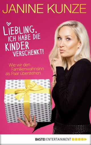 Liebling, ich habe die Kinder verschenkt