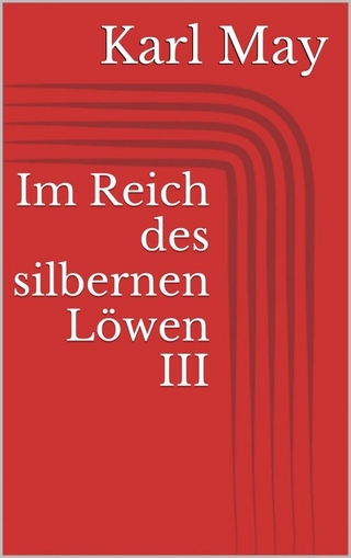 Im Reich des silbernen Löwen III