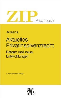 Aktuelles Privatinsolvenzrecht - 