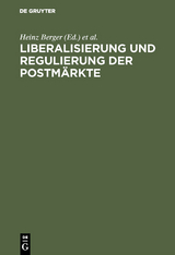 Liberalisierung und Regulierung der Postm&auml;rkte - 