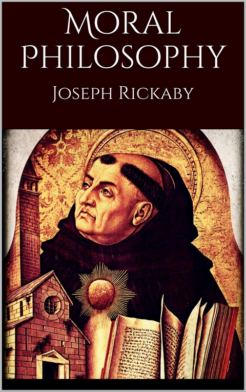 Moral Philosophy - Joseph Rickaby