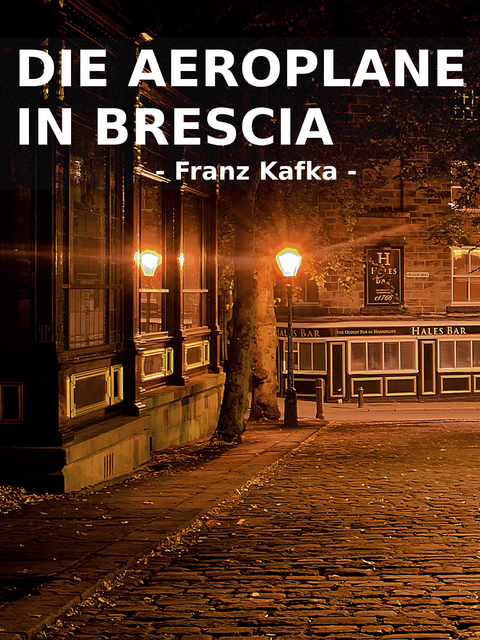 Die Aeroplane in Brescia - Franz Kafka