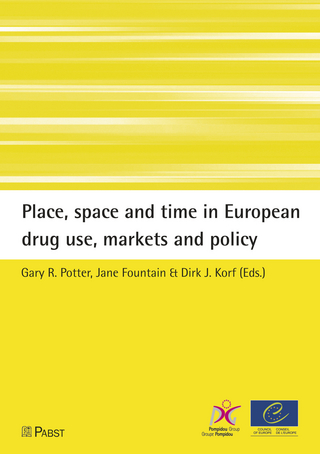 Place, space and time in European drug use, markets and policy