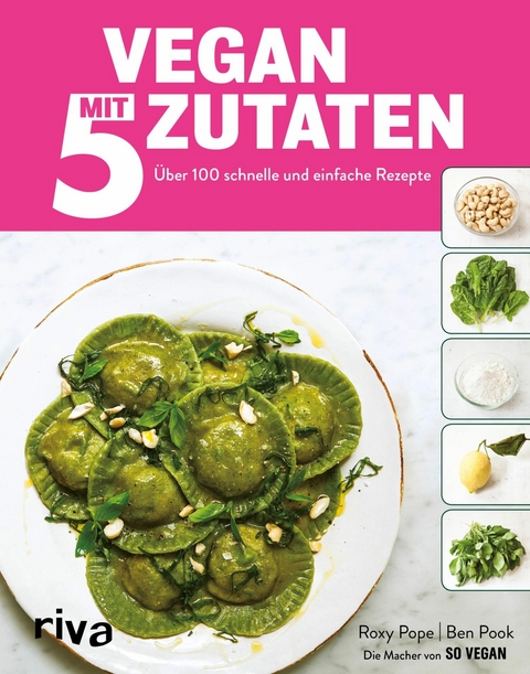 Vegan mit 5 Zutaten -  Roxy Pope,  Ben Pook
