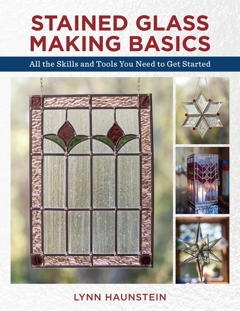 Stained Glass Making Basics -  Lynn Haunstein