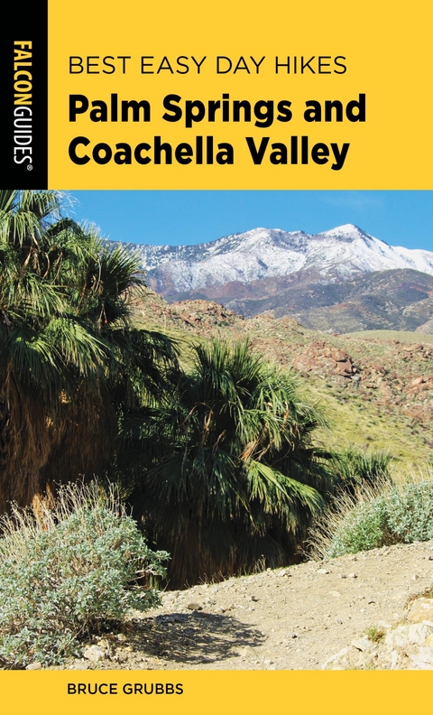 Best Easy Day Hikes Palm Springs and Coachella Valley -  Bruce Grubbs