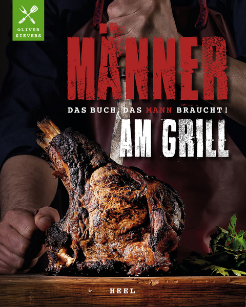 M&auml;nner am Grill - Oliver Sievers