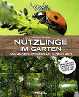 N&uuml;tzlinge im Garten - Ursula Kopp