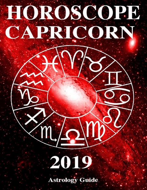 Horoscope 2019 - Capricorn -  Astrology Guide