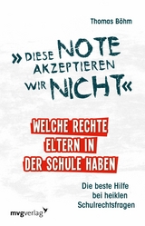 Diese Note akzeptieren wir nicht -  Thomas Böhm
