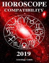 Horoscope 2019 - Compatibility -  Astrology Guide