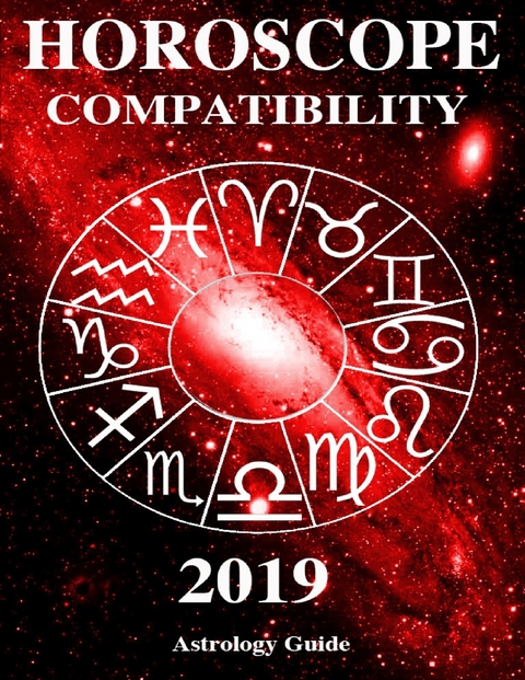 Horoscope 2019 - Compatibility -  Astrology Guide