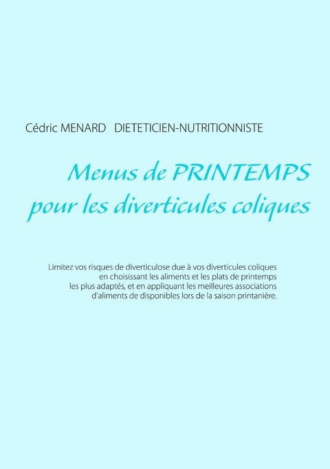 Menus de printemps pour les diverticules coliques - C&eacute;dric Menard