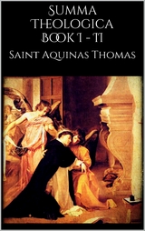 Summa Theologica book I - II - Saint Thomas Aquinas