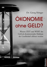 &Ouml;konomie ohne Geld? - Georg Dr. R&ouml;ttger