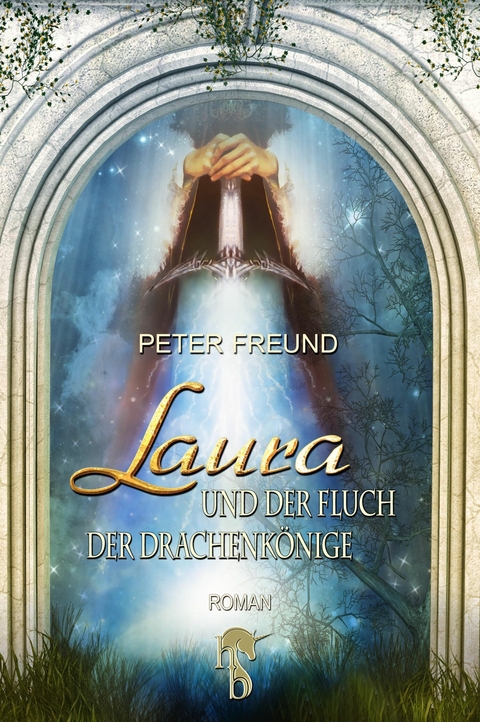 Laura und der Fluch der Drachenk&ouml;nige -  Peter Freund