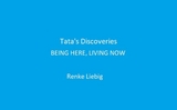 Tata's Discoveries - Renke Liebig