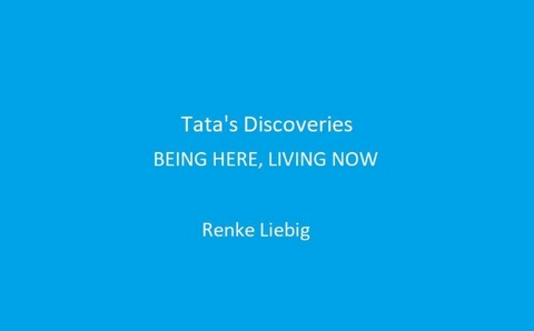 Tata's Discoveries - Renke Liebig