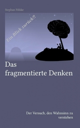 Das fragmentierte Denken - Stephan F&ouml;lske