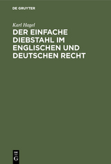 Der einfache Diebstahl im englischen und deutschen Recht - Karl Hagel
