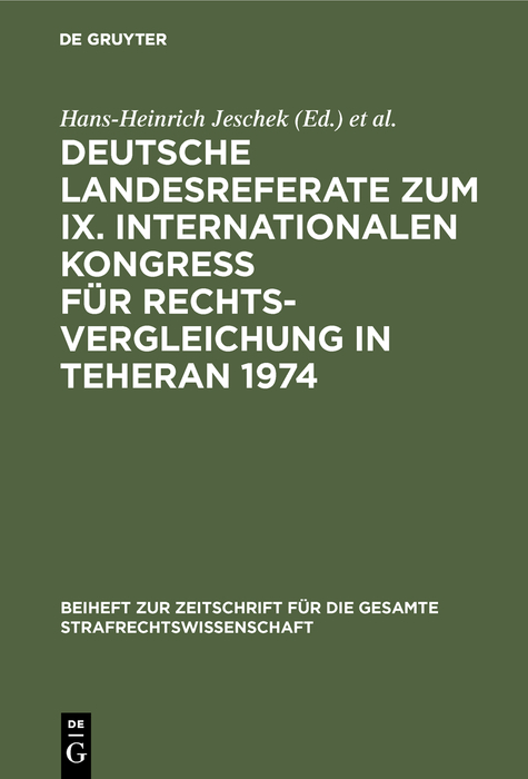 Deutsche Landesreferate zum IX. Internationalen Kongreß für Rechtsvergleichung in Teheran 1974 - 