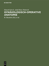 Gyn&auml;kologisch-operative Anatomie - Eduard Gitsch, Adolf Hans Palmrich