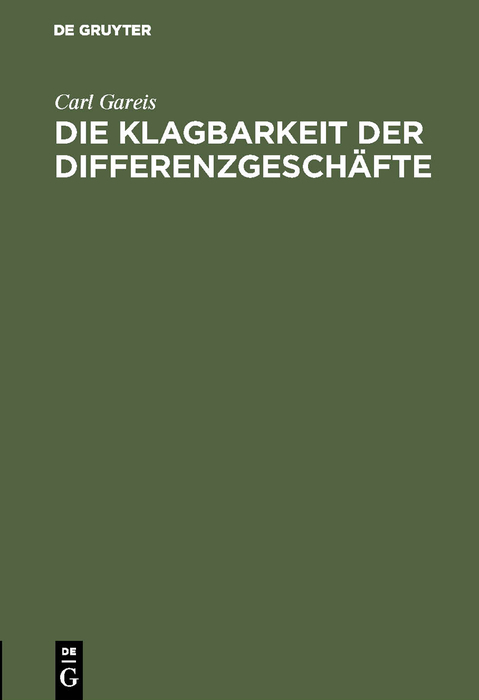 Die Klagbarkeit der Differenzgesch&auml;fte - Carl Gareis
