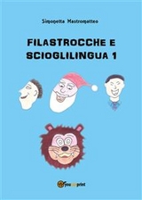 Filastrocche e scioglilingua 1 - Simonetta Mastromatteo