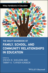The Wiley Handbook of Family, School, and Community Relationships in Education - 