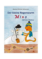 Der kleine Regenwurm Mino hilft dem Nikolaus - Monika Wimmer-Schumann