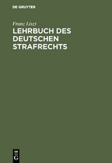 Lehrbuch des deutschen Strafrechts - Franz Liszt