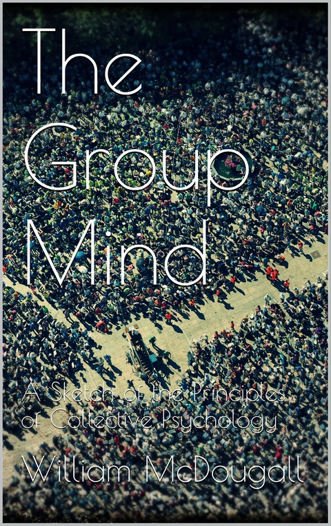 The Group Mind - William McDougall
