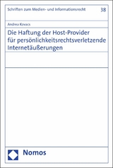 Die Haftung der Host-Provider für persönlichkeitsrechtsverletzende Internetäußerungen - Andrea Kovacs