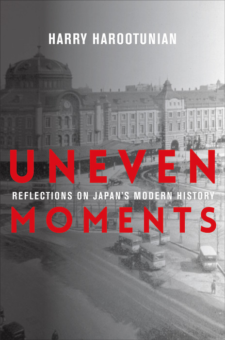 Uneven Moments - Harry Harootunian