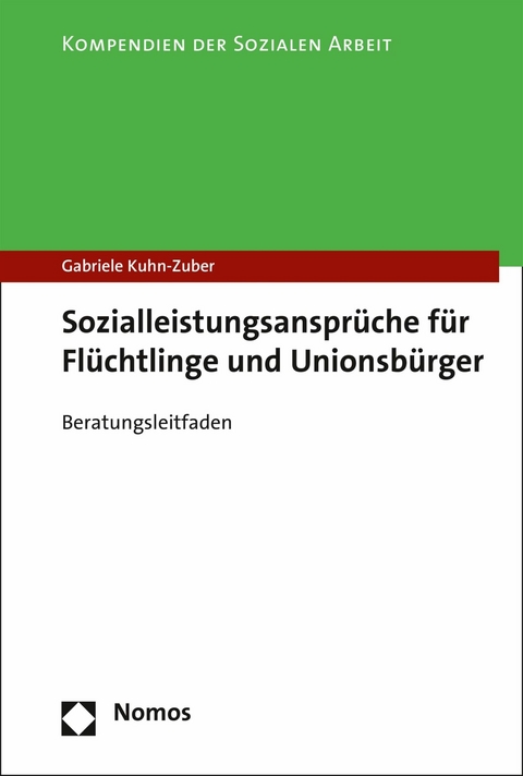Sozialleistungsanspr&uuml;che f&uuml;r Fl&uuml;chtlinge und Unionsb&uuml;rger - Gabriele Kuhn-Zuber