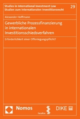 Gewerbliche Prozessfinanzierung in internationalen Investitionsschiedsverfahren - Alexander Hoffmann