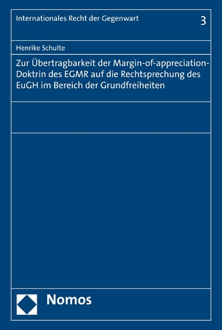 Zur Übertragbarkeit der Margin-of-appreciation-Doktrin des EGMR auf die Rechtsprechung des EuGH im Bereich der Grundfreiheiten
