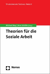 Theorien f&uuml;r die Soziale Arbeit - 