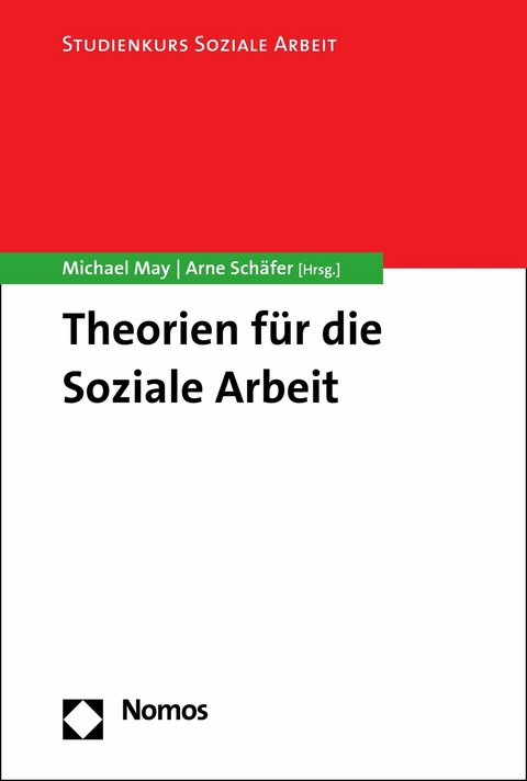 Theorien f&uuml;r die Soziale Arbeit - 