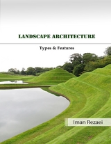 Landscape Architecture Types and Features -  Iman Rezaei