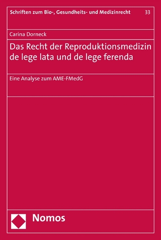 Das Recht der Reproduktionsmedizin de lege lata und de lege ferenda