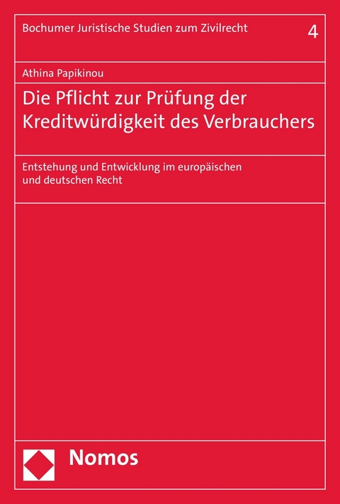 Die Pflicht zur Pr&uuml;fung der Kreditw&uuml;rdigkeit des Verbrauchers - Athina Papikinou