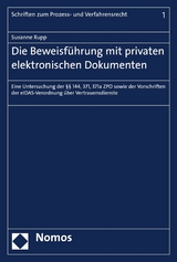 Die Beweisf&uuml;hrung mit privaten elektronischen Dokumenten - Susanne Rupp
