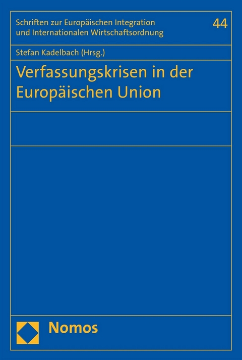 Verfassungskrisen in der Europ&auml;ischen Union - 